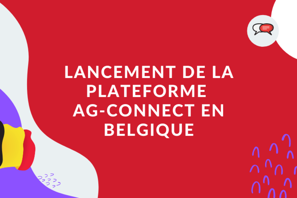 Lancement de la plateforme AG-CONNECT en Belgique 🇧🇪