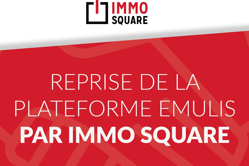 Reprise de la plateforme Emulis.net par IMMO SQUARE